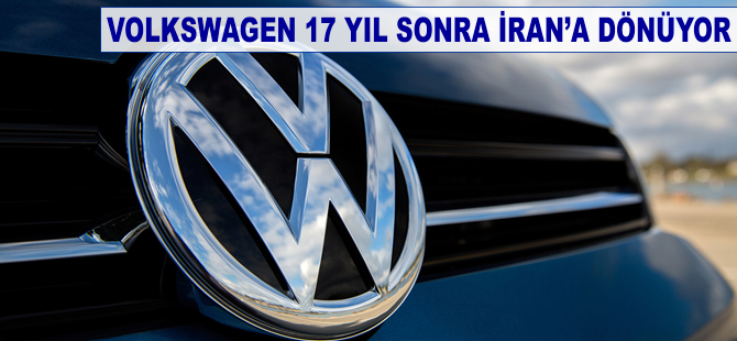 Volkswagen 17 yıl sonra İran'a dönüyor