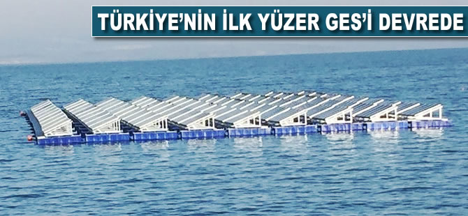 Türkiye'nin ilk yüzer GES'i devreye alındı