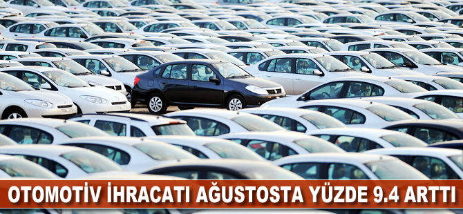 Otomotiv ihracatı ağustosta yüzde 9,4 arttı