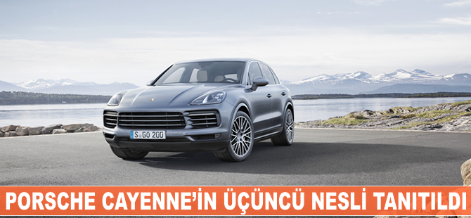 Porsche Cayenne'in üçüncü nesli tanıtıldı