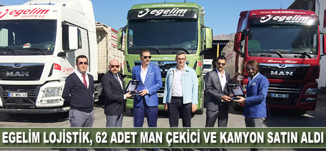 Egelim Lojistik, iki ayda 62 adet MAN çekici ve kamyon satın aldı