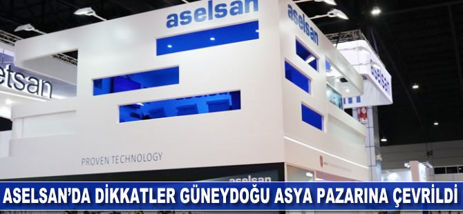 Aselsan'da dikkatler Güneydoğu Asya pazarına çevrildi