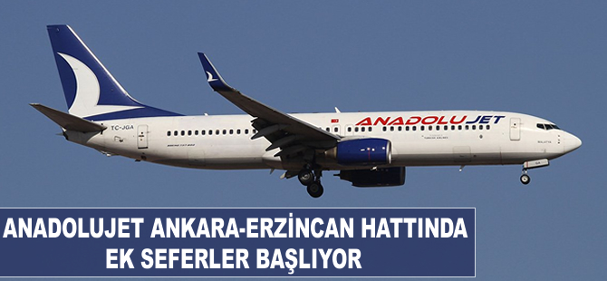 Anadolujet  Erzincan-Ankara hattında ek seferler başlıyor