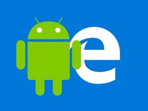 Microsoft Edge artık Android Oreo ile uyumlu!