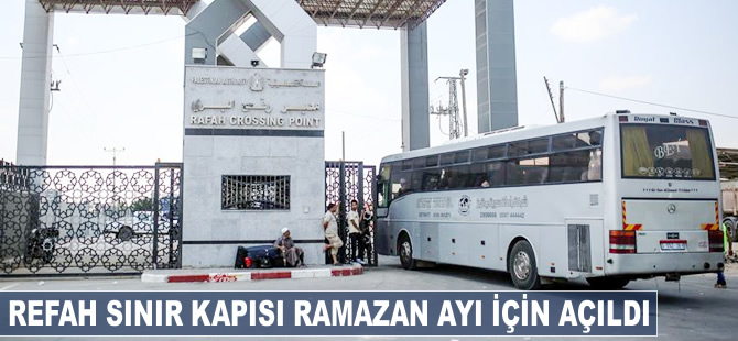 Refah Sınır Kapısı ramazan ayı için açıldı