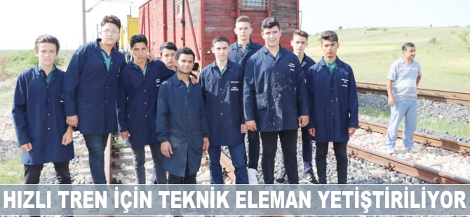 'Hızlı Tren' için teknik eleman yetiştiriliyor