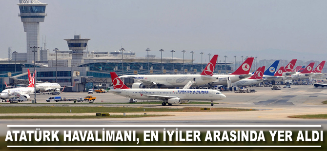 Atatürk Havalimanı, en iyi havalimanları arasında yer aldı