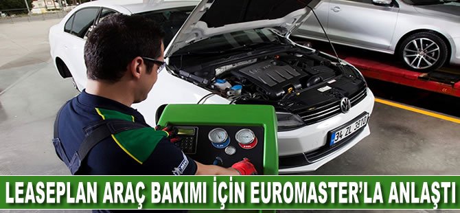 LeasePlan araç bakımı için Euromaster'la anlaştı