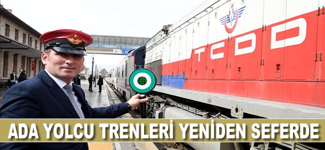 Ada Yolcu Trenleri yeniden seferde