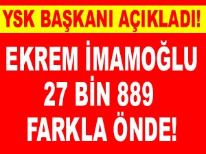 İstanbul seçim sonuçlarını YSK Başkanı Sadi Güven açıkladı: Ekrem İmamoğlu önde