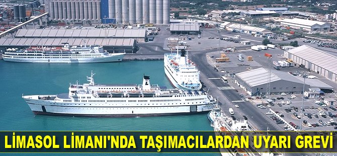 Limasol Limanı'nda 24 saatlik uyarı grevi yapıldı