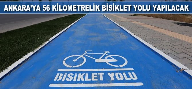 Ankara'ya 56 kilometrelik bisiklet yolu yapılacak