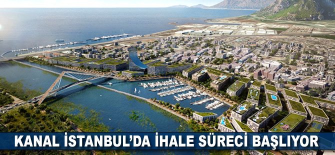 Kanal İstanbul’da ihale süreci başlıyor