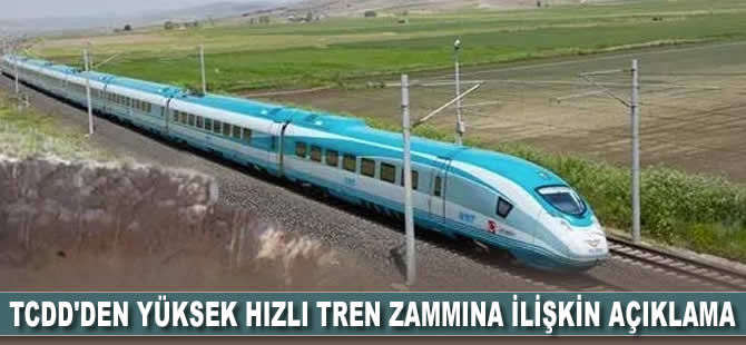 TCDD'den Yüksek Hızlı Tren zammına ilişkin açıklama