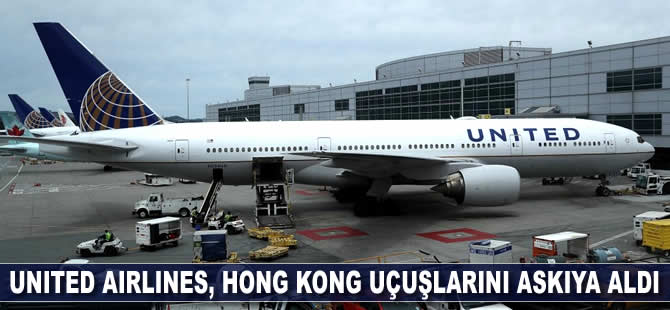 United Airlines, Hong Kong uçuşlarını askıya aldı