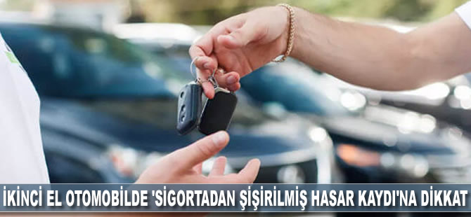 İkinci el otomobilde 'sigortadan şişirme hasar kaydı'na dikkat