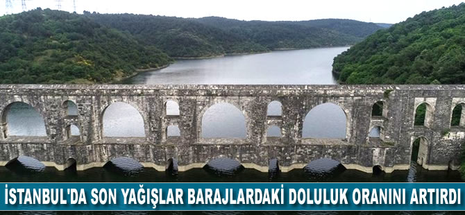 İstanbul'da son yağışlar barajlardaki doluluk oranını artırdı