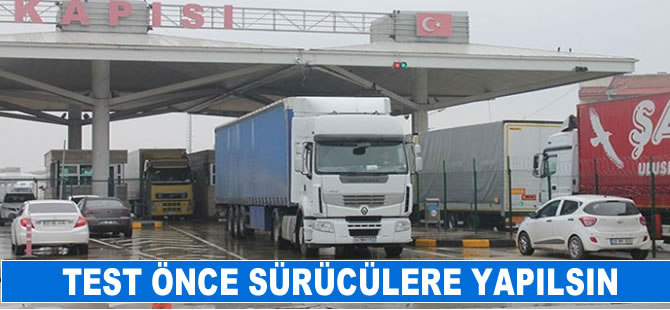 Test önce sürücülere yapılsın