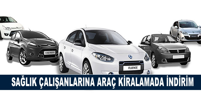 Sağlık çalışanlarına araç kiralamada indirim