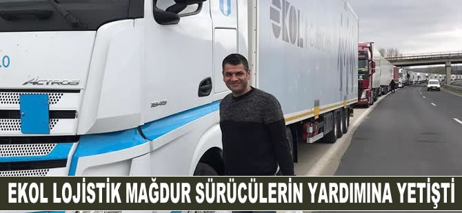 Ekol lojistik mağdur sürücülerin yardımına yetişti