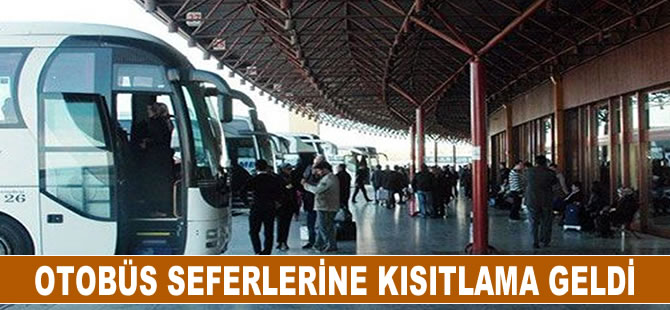 Otobüs seferlerine kısıtlama geldi