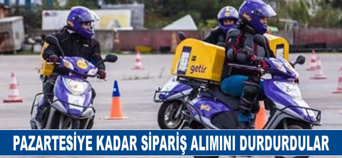 Pazartesiye kadar sipariş alımını durdurdular