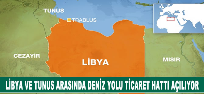 Libya ve Tunus arasında deniz yolu ticaret hattı açılıyor