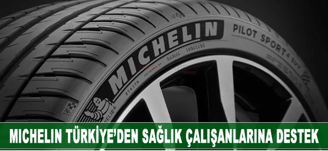 Michelin Türkiye'den sağlık çalışanlarına destek