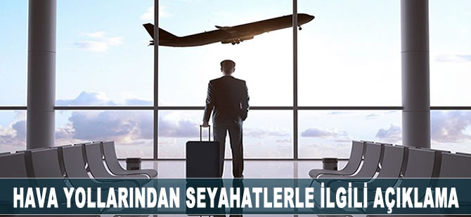 Hava yollarından seyahatlerle ilgili açıklama