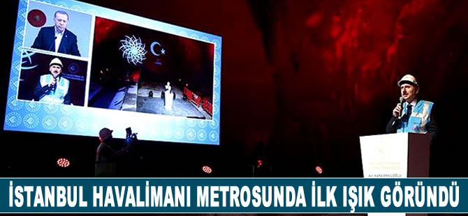 İstanbul Havalimanı metrosunda ışık göründü