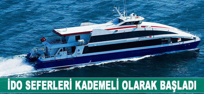 İDO seferleri kademeli olarak başladı