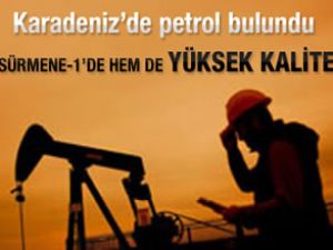 Karadeniz'de kaliteli petrol bulundu