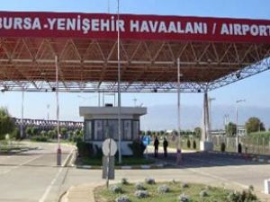 Yenişehir Havaalanı daha aktif çalışacak