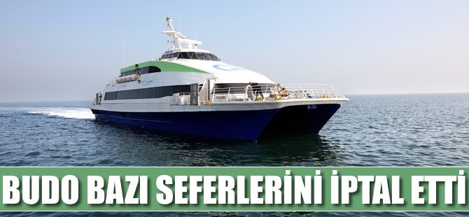 BUDO bugün ve yarın bazı seferlerini iptal etti