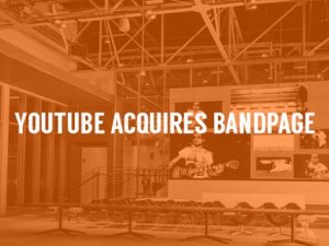 Google, YouTube için BandPage’i satın aldı