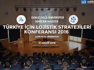 “Türkiye İçin Lojistik Stratejileri Konferansı” Dokuz Eylül Üniversitesi'nde yapılıyor