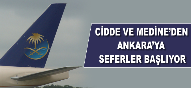 Cidde ve Medine'den Ankara'ya seferler başlıyor