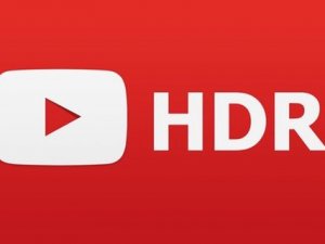 YouTube'a HDR desteği geldi