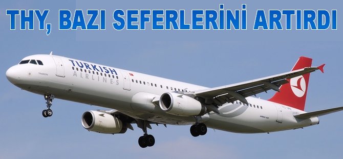THY seferleri artırdı