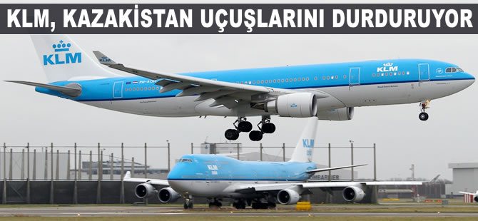 KLM, Kazakistan uçuşlarını durduruyor